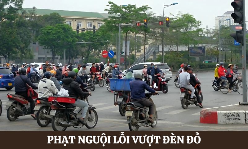 Các lỗi phạt nguội thường gặp là  vượt đèn đỏ 