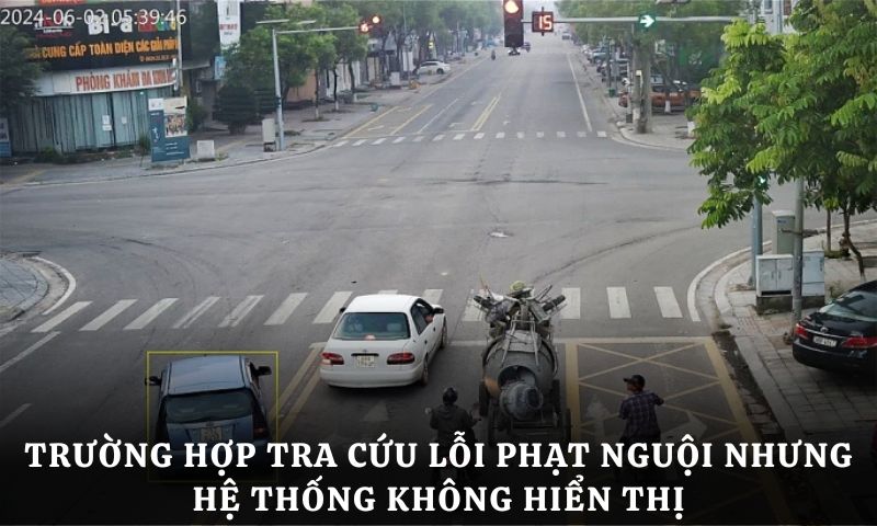 Trường hợp Lỗi phạt nguội sau bao lâu thì lên hệ thống